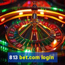 813 bet.com login